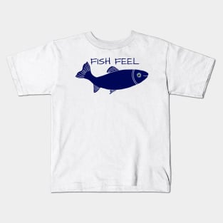 FISH FEEL - Animal Rights Message - Fish are Sentient Beings Kids T-Shirt